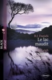 B.J Daniels et B.J. Daniels - Le lac maudit - Le venin du soupçon (Harlequin Black Rose).