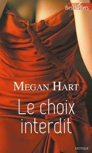 Megan Hart - Le choix interdit.