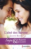 Leanne Banks - L'ainé des Barone - T1 - Les Barone et les Conti.
