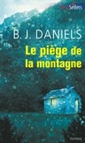 B.J. Daniels - Le piège de la montagne.