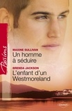 Maxine Sullivan et Brenda Jackson - Un homme à séduire - L'enfant d'un Westmoreland (Harlequin Passions).