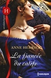 Anne Herries - La fiancée du calife.