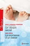 Nancy Robards Thompson et Sara Orwig - Un vibrant secret - La promesse d'un baiser - Saga Le destin des Fortune, vol. 4.