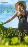 Kathleen O'Brien - L'héritière de Foggy Valley.