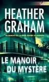 Heather Graham - Le manoir du mystère - T1 - Krewe of Hunters.