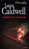 Laura Caldwell - L'ombre du soupçon - Série Izzy McNeil, vol. 2.