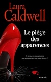 Laura Caldwell - Le piège des apparences - Série Izzy McNeil, vol. 5.