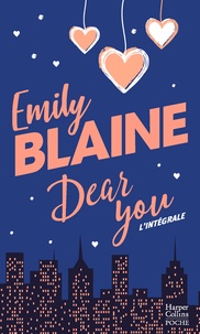 Emily Blaine et Emily Blaine - Dear You : l'intégrale.