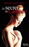 Wendy Saint-Rémy - Le secret de Caroline.