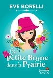 Eve Borelli - La Petite Brune dans la Prairie.