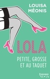 Louisa Méonis - Lola S1.E4 - Petite, grosse et au taquet.