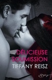 Tiffany Reisz - Délicieuse soumission.