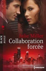 Julie Miller - Collaboration forcée.