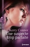 Kerry Connor et Kerry Connor - Une suspecte trop parfaite.