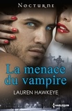Lauren Hawkeye - La menace du vampire.