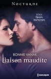 Bonnie Vanak - Liaison maudite - Désirs Nocturnes : nº4.