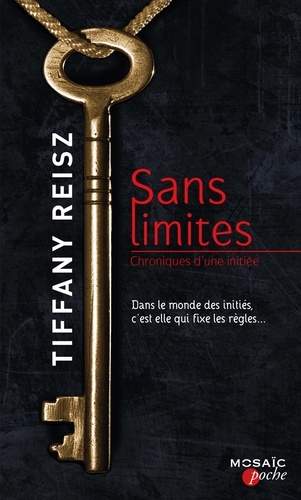 Tiffany Reisz - Sans limites - T1 - Chroniques d'une initiée.