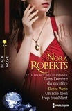 Nora Roberts et Debra Webb - Dans l'ombre du mystère - Un rôle bien trop troublant - T2 - Le secret des diamants.