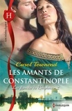 Carol Townend - Les amants de Constantinople - T2 - Les fiancées du Bosphore.