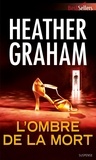 Heather Graham - L'ombre de la mort.