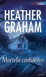 Heather Graham - Mortelle confidence.