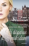Antoinette Van Heugten et Antoinette Van Heugten - La disparue d'Amsterdam.