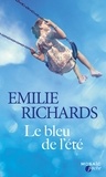 Emilie Richards - Le bleu de l'été.