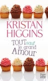 Kristan Higgins - Tout sauf le grand amour.