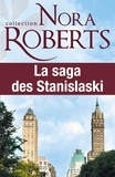 Nora Roberts - La saga des Stanislaski : l'intégrale - 6 romans.