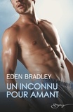 Eden Bradley - Un inconnu pour amant.