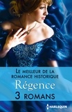 Brenda Joyce et Carole Mortimer - Le meilleur de la romance historique : Régence - 3 romans.