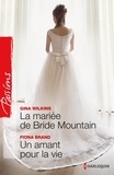 Victoria Pade et Fiona Brand - La mariée de Bride Mountain - Un amant pour la vie - T1 - Bride Mountain.
