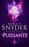 Maria V. Snyder - Puissante - T3 - Le Pouvoir des Lys.