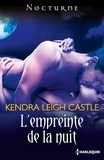 Kendra Leigh Castle - L'empreinte de la nuit.