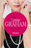 Lynne Graham - Signé Lynne Graham : ses meilleurs romans - A la place d'une autre - Sous l'emprise d'un séducteur - Passion pour un milliardaire.