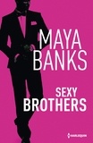 Maya Banks - Sexy Brothers.