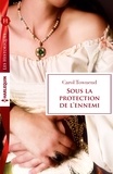 Carol Townend - Sous la protection de l'ennemi - T3 - Conquêtes saxonnes.