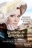Penny Watson Webb - La rebelle de Little Rock.