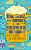 Hope Tiefenbrunner - Une bière, des mangas et un sourire charmant.