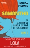 Louisa Méonis - Samantha T2 - ou Le chemin de l'amour est pavé de psychopathes.