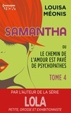 Louisa Méonis - Samantha T4 - ou Le chemin de l'amour est pavé de psychopathes.