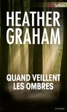 Heather Graham - Quand veillent les ombres.