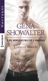 Gena Showalter - L'amour maudit - T11 - Les seigneurs de l'ombre.