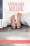 Laura Miller - Les mariées de Bliss County  : La saison des mariages.