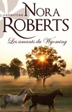 Nora Roberts - Les amants du Wyoming.