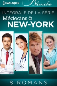 Carol Marinelli et Janice Lynn - Série "Médecins à New York" : l'intégrale.