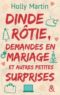 Holly Martin - Dinde rôtie, demandes en mariage et autres petites surprises.