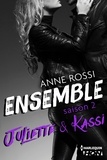 Anne Rossi - Ensemble - Saison 2 : Juliette & Kassi.