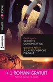 Cindi Myers et Carolyne Aarsen - Secrète conspiration - A la recherche d'Adam - Une étrange attirance.