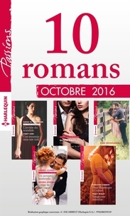  Collectif et  Collectif - 10 romans Passions (nº620 à 624 - Octobre 2016).